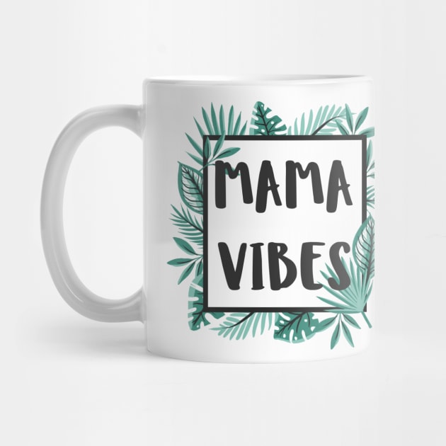 Mama Vibes by rianfee